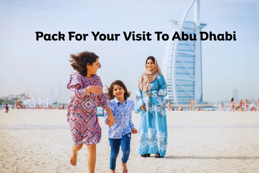 What To Pack For Your Visit To Abu Dhabi