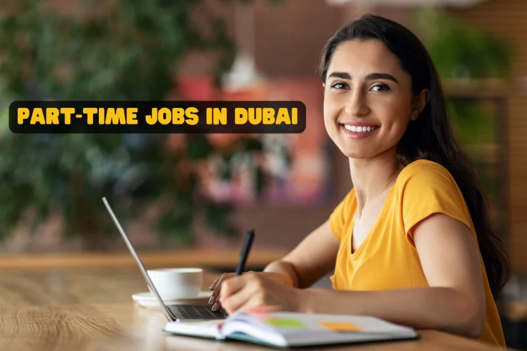 Part-Time Jobs in Dubai Guide for Students, Expats and Freelancers