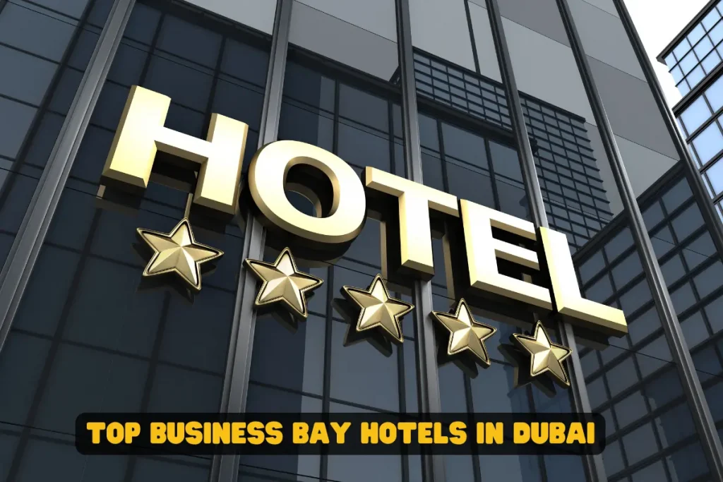 Top Business Bay Hotels in Dubai