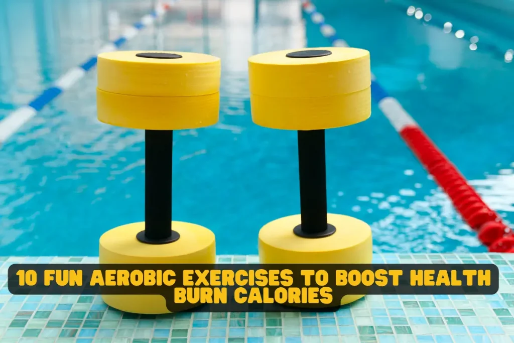 10 Fun Aerobic Exercises to Boost Health & Burn Calories