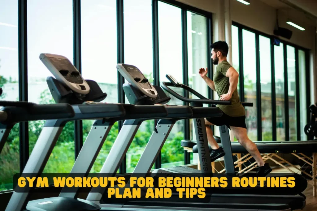 Gym Workouts for Beginners routines plan and expert tips