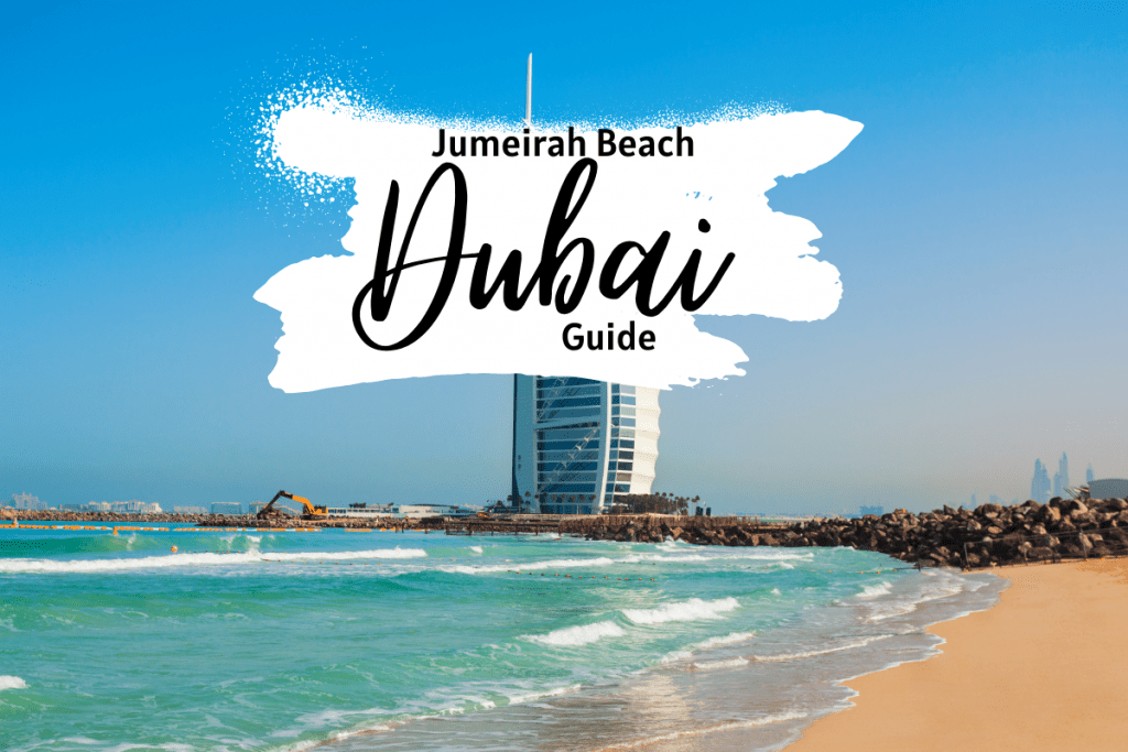 Ultimate Guide to Dubai Jumeirah Beach Sun, Sand & Lifestyle