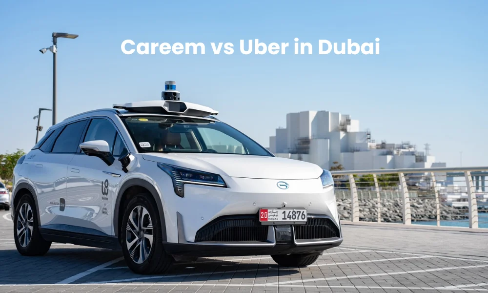 Careem vs Uber in Dubai Which Is Better in 2026